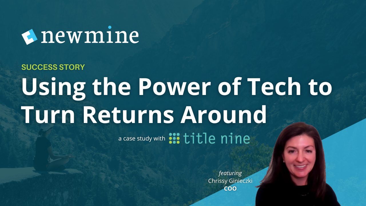 Title Nine Reduces Returns with Newmine